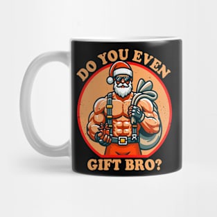 Funny Christmas Weightlifting Bodybuilding Muscular Santa Do You Even Gift Bro Mug